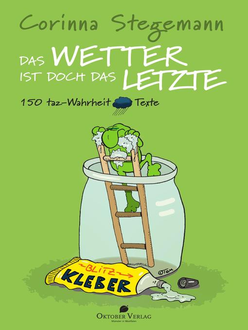 Title details for Das Wetter ist doch das Letzte by Corinna Stegemann - Available